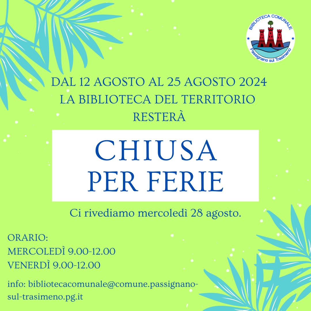 Biblioteca del Territorio di Passignano sul Trasimeno - chiusura estiva 2024