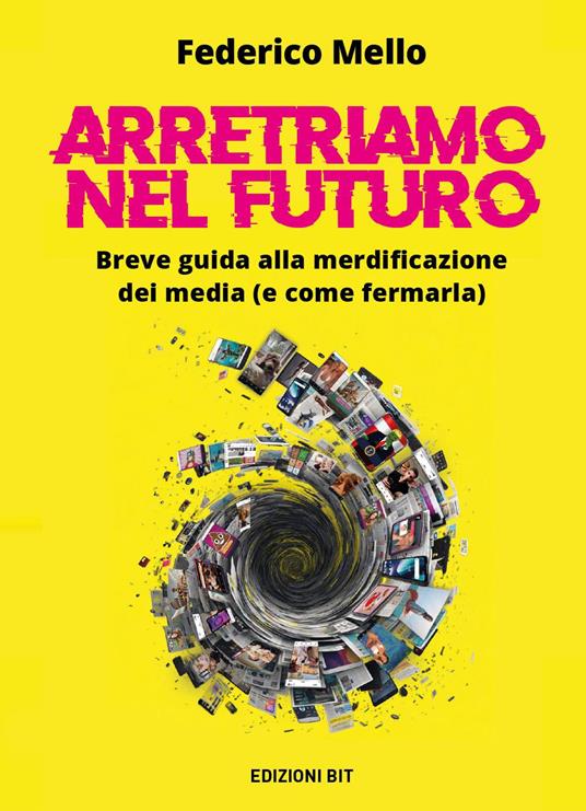 Arretriamo nel futuro