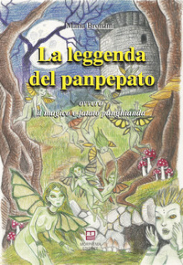 La leggenda del panpepato. Ovvero il magico e fatato panghianda (Morphema)