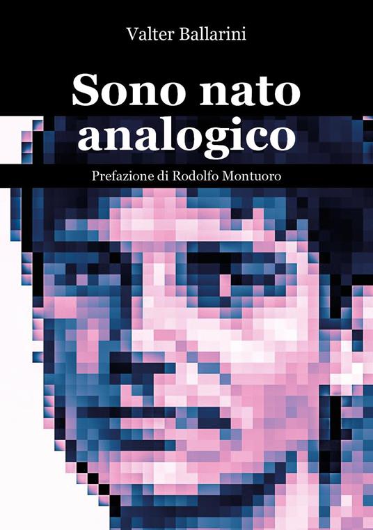 Sono nato analogico (youcanprint 2025)