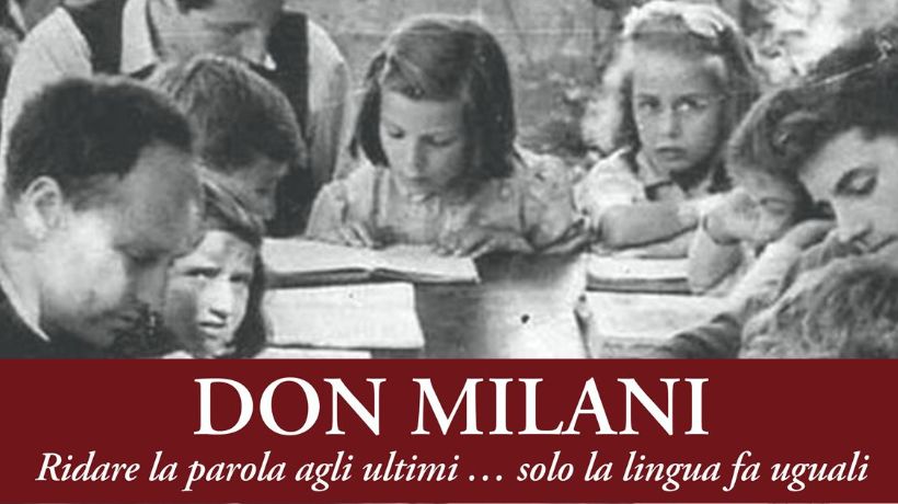 Don Milani. Ridare la parola agli ultimi...solo la lingua fa uguali