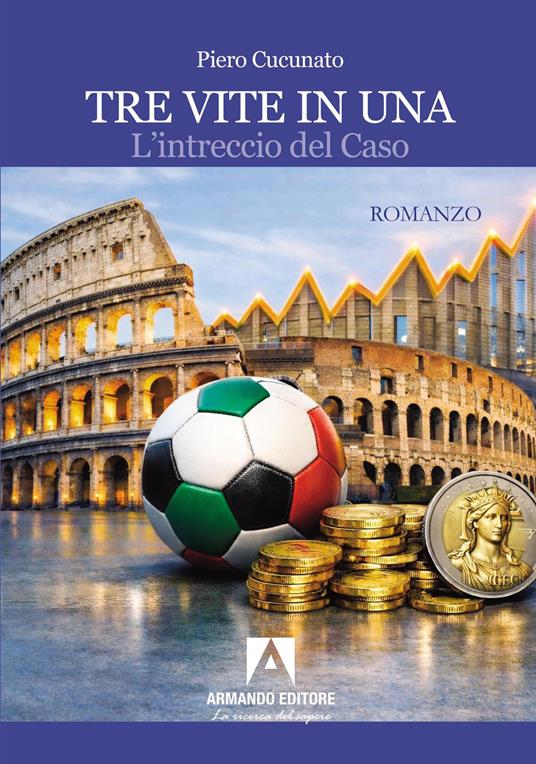 Tre vite in una: l'intreccio del caso (Armando Editore)